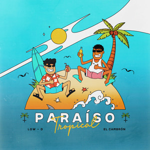 PARAÍSO TROPICAL (Explicit)