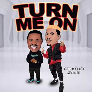 Turn me on (feat. Moniglish)