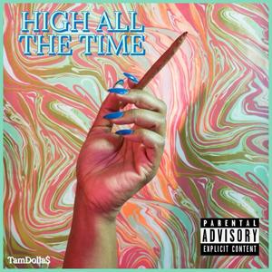 High All The Time (feat. Breezy00) [Explicit]