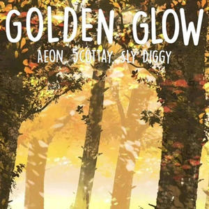 Golden Glow (feat. 5cottay & Sly Diggy) (Explicit)