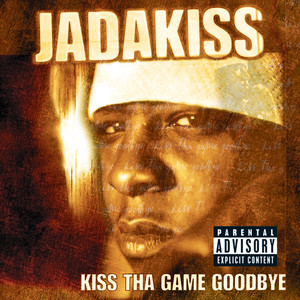 Kiss Tha Game Goodbye (Explicit)