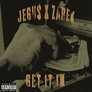 Get It In (feat. Zarek!) (Explicit)