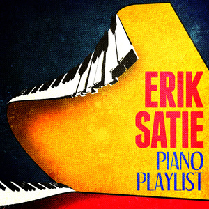 Erik Satie: Piano Playlist