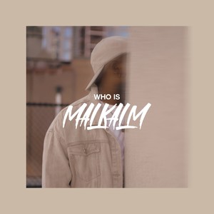 Who Is Malkalm