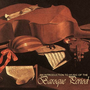 An Introduction to Music of The Baroque Period