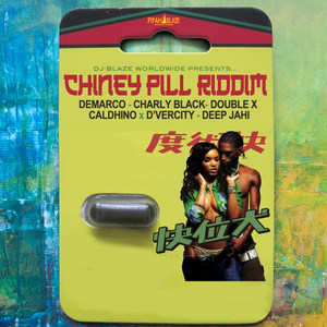 Chiney Pill Riddim (Explicit)