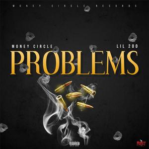 Problems (feat. Lil 200) [Explicit]