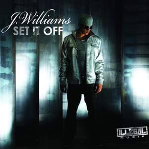J. Williams - Set It Off