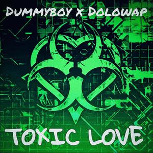 Toxic Love (feat. DoloWap) [Explicit]