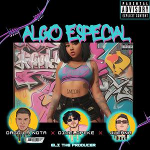 Algo Especial (feat. Dicelopeke & Jumana)