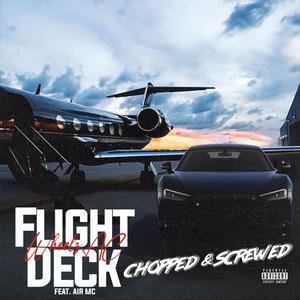 Flight Deck (Chopped & Screwed) (Explicit)