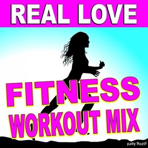 Real Love (Fitness Workout Mix)