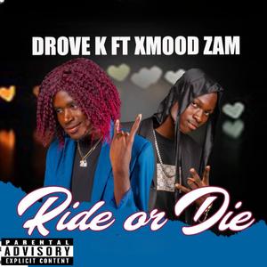 Ride or die (feat. Xmood zam) [Explicit]