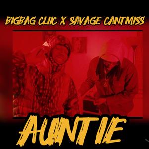 AUNTIE (feat. BigBag Cliic) (Explicit)