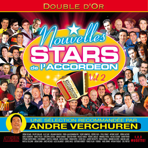 Double d'Or Nouvelles Stars De l'Accordéon, Vol. 2 (Sélection recommandée par André Verchuren)