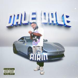 Dale Dale (Explicit)