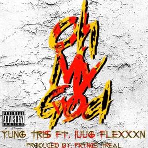 Oh My God (feat. Juug Flexxxn) (Explicit)