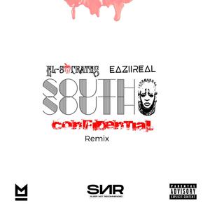 SOUTH SOUTH CONFIDENTIAL (feat. EAZIIREAL) (Remix|Explicit)