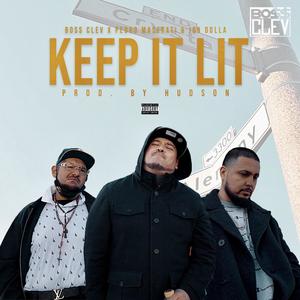 Keep It Lit (feat. Pedro Mazaarati & Jon Dolla) (Explicit)