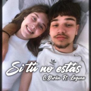 Si tú no estás (feat. Laguna)