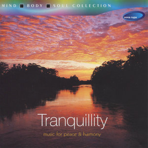 Tranquility - Music for Peace and Harmony