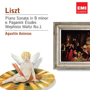 Liszt: Piano Sonata in B Minor; 6 Paganini tudes & Mephisto Waltz No.1