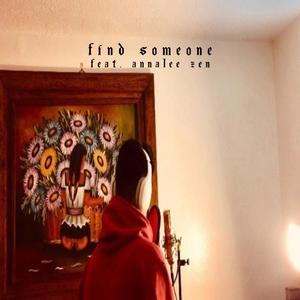 Find Someone (feat. Annalee Zen)