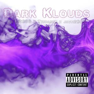Dark Klouds (feat. Tizdaszn & Javn2900) (Explicit)