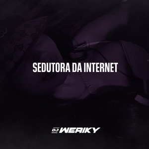 Sedutora da Internet (Explicit)