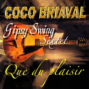 Que du plaisir (Gipsy Swing Sextet)