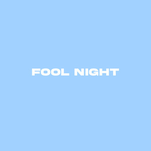 Fool Night