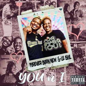 You N I(feat. Forever Born New) (Explicit)