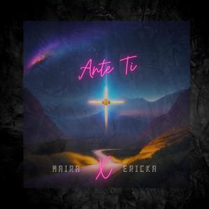 Ante ti (feat. Maira & Ericka)