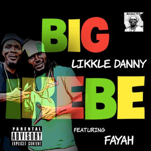 LIKKLE DANNY AND FAYAH - BIG IKEBE