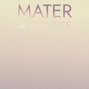Mater Apprentice
