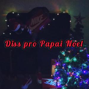 Diss Pro Papai noel (Explicit)