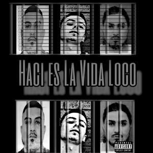 Haci Es La Vida Loco (feat. Carlos Romo & Amezcua_Erick) [Explicit]