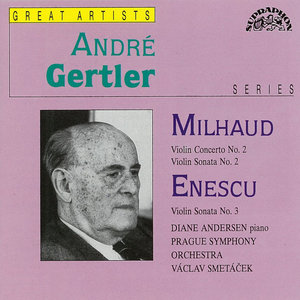 Mihaud, Enescu: Violin Concerto No. 2, Violin Sonata No. 2 - Violin Sonata No. 3