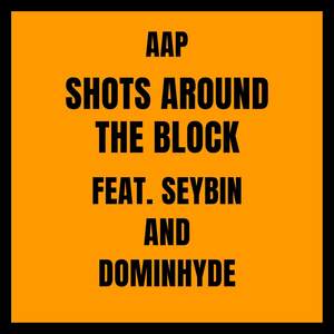 Shots Around The Block (Explicit)