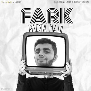 Farak Padta Nahi (Explicit)