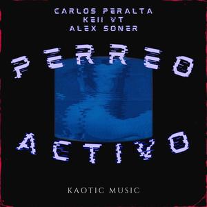 PERREO ACTIVO (feat. Carlos Peralta & Keii vt)