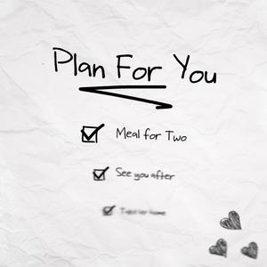 Plan For You