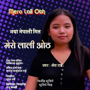 Mero Lali Oth (feat. Shreya Rai & Momilan Sunuwar)