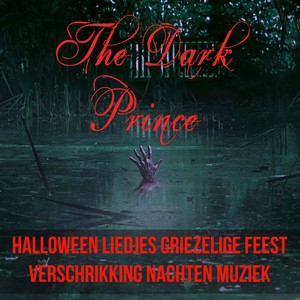 The Dark Prince - Halloween Liedjes Griezelige Feest Verschrikking Nachten Muziek met Electro Instrumentale Danspartij Geluiden