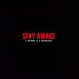 Stay Awake (feat. Mareezy)