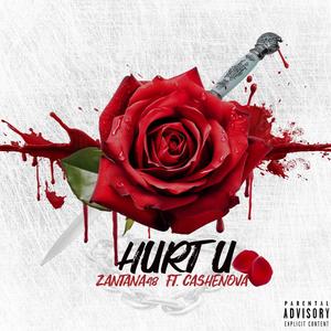 HURT U 2 (feat. Cashenova) (Explicit)