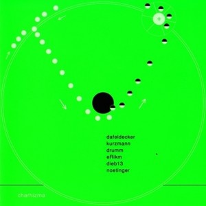 Dafeldecker / Kurzmann / Drumm / eRikm / dieb13 / Noetinger