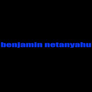 benjamin netanyahu (Explicit)