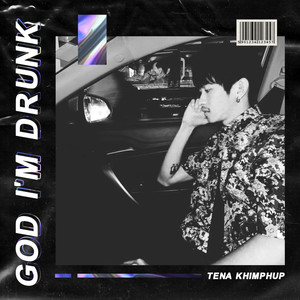 God I'm Drunk (Explicit)