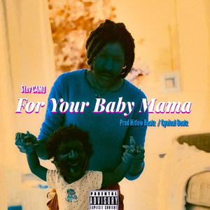 For Your Baby Mama (Explicit)